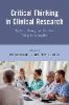 Critical Thinking in Clinical Research:Applied Theory and Practice Using Case Studies