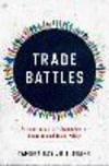 Trade Battles:Activism and the Politicization of International Trade Policy