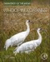 Whooping Cranes: Biology and Conservation:Biodiversity of the World: Conservation from Genes to Landscapes