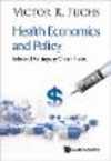 Health Economics and Policy:Selected Writings by Victor Fuchs