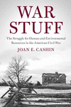 War Stuff:The Struggle for Human and Environmental Resources in the American Civil War