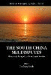 The South China Sea Disputes:Historical, Geopolitical and Legal Studies