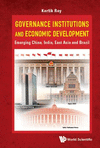 Governance Institutions and Economic Development:Emerging China, India, East Asia and Brazil