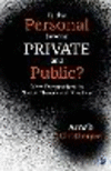 Is the Personal beyond Private and Public?:New Perspectives in Social Theory and Practice