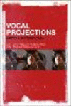 Vocal Projections:The Voice in Documentary Film