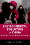 Environmental Pollution in China:What Everyone Needs to Know