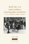 World War II in Andrei Makine's Historiographic Metafiction:eNo One Is Forgotten, Nothing Is Forgottenf