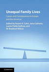 Unequal Family Lives:Causes and Consequences in Europe and the Americas