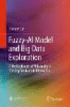 Fuzzy- AI Model and Big Data Exploration:A Methodological Philosophy in Solving Problems in Digital Era