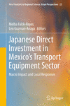 Japanese Direct Investment in Mexico's Transport Equipment Sector:Macro Impact and Local Responses