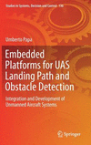 Embedded Platforms for UAS Landing Path and Obstacles Detection:Integration and Development of Unmanned Aircraft Systems