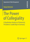 The Power of Collegiality:A Qualitative Analysis of University Presidentse Leadership in Germany