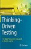 Thinking-Driven Testing:The Most Reasonable Approach to Quality Control