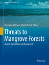 Threats to Mangrove Forests:Hazards, Vulnerability, and Management