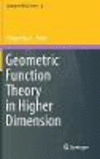 Geometric Function Theory in Higher Dimension