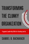 Transforming the Clunky Organization:Pragmatic Leadership Skills for Breaking Inertia