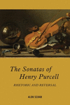 The Sonatas of Henry Purcell:Rhetoric and Reversal