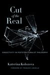 Cut of the Real:Subjectivity in Poststructuralist Philosophy