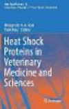 Heat Shock Proteins in Veterinary Medicine and Sciences