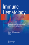 Immune Hematology:Diagnosis and Management of Autoimmune Cytopenias