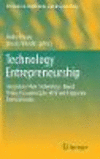 Technology Entrepreneurship:Insights in New Technology-Based Firms, Research Spin-Offs and Corporate Environments
