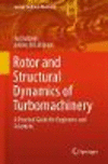 Rotor and Structural Dynamics of Turbomachinery:A Practical Guide for Engineers and Scientists