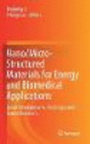 Nano�^Micro-Structured Materials for Energy and Biomedical Applications:Latest Developments, Challenges and Future Directions