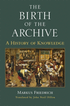 The Birth of the Archive:A History of Knowledge