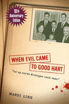 When Evil Came to Good Hart
