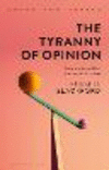 The Tyranny of Opinion:Conformity and the Future of Liberalism