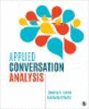Applied Conversation Analysis:Social Interaction in Institutional Settings
