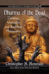 Dharma of the Dead:Zombies, Mortality and Buddhist Philosophy