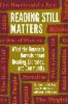 Reading Still Matters:What the Research Reveals about Reading, Libraries, and Community