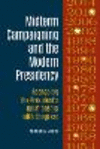 Midterm Campaigning and the Modern Presidency:Reshaping the President's Relationship with Congress