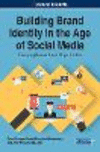 Building Brand Identity in the Age of Social Media:Emerging Research and Opportunities