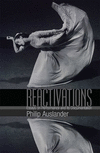 Reactivations:Essays on Performance and Its Documentation