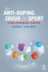 The Anti-Doping Crisis in Sport:Causes, Consequences, Solutions