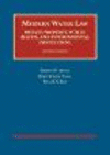 Modern Water Law, Private Property, Public Rights, and Environmental Protections