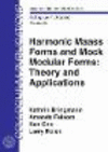 Harmonic Maass Forms and Mock Modular Forms:Theory and Applications