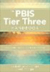The PBIS Tier Three Handbook:A Practical Guide to Implementing Individualized Interventions