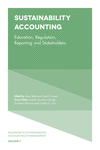 Sustainability Accounting:Education, Regulation, Reporting and Stakeholders