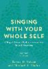 Singing with Your Whole Self:A Singer's Guide to Feldenkrais Awareness Through Movement