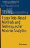 Fuzzy Sets-Based Methods and Techniques for Modern Analytics