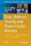 Risks, Violence, Security and Peace in Latin America:40 Years of the Latin American Council of Peace Research (CLAIP)