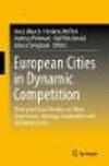 European Cities in Dynamic Competition:Theory and Case Studies on Urban Governance, Strategy, Cooperation and Competitiveness