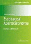 Esophageal Adenocarcinoma:Methods and Protocols