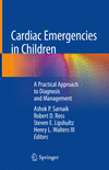 Cardiac Emergencies in Children:A Practical Approach to Diagnosis and Management