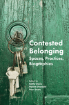 Contested Belonging:Spaces, Practices, Biographies