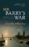 Mr Barry's War:Rebuilding the Houses of Parliament after the Great Fire of 1834
