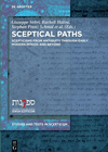 Sceptical Paths:Scepticisms from Antiquity Through Early Modern Period and Beyond